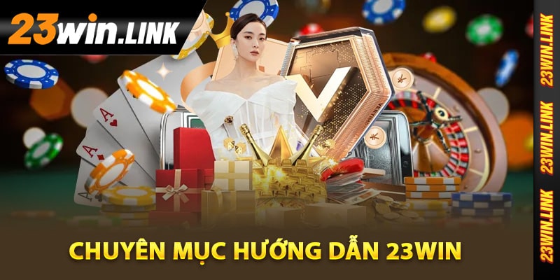 23Win fifa55wow – Link Vào Trang Website 23Win.com 2026 23 Chuyên mục hướng dẫn 23Win