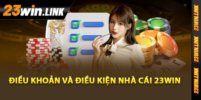Điều khoản và điều kiện nhà cái 23Win