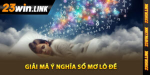 Giải mã ý nghĩa sổ mơ lô đề