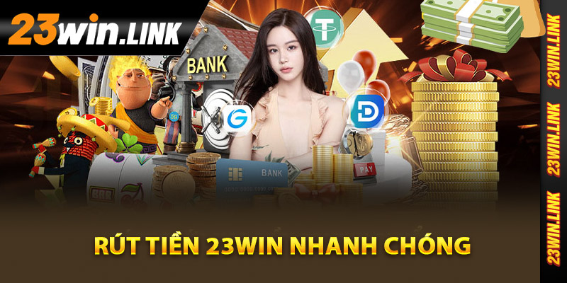 Hướng dẫn từng bước để rút tiền 23Win nhanh chóng
