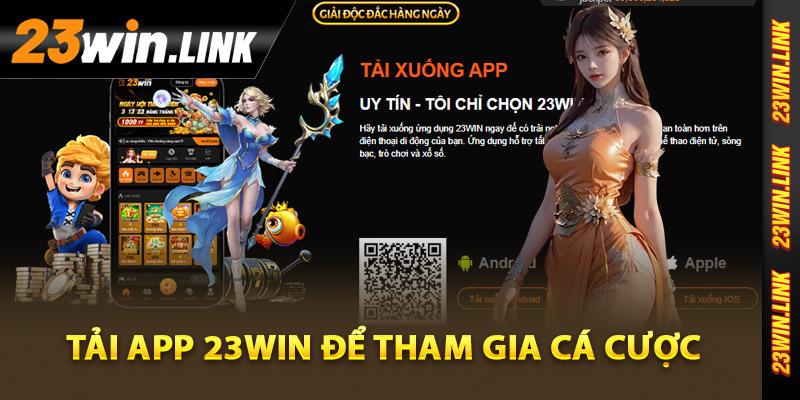 Lợi ích của việc tải app 23Win để tham gia cá cược