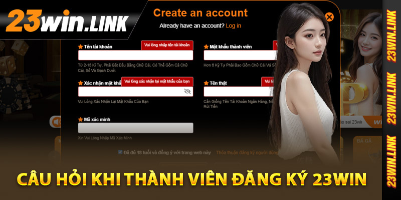 Những câu hỏi khi thành viên đăng ký 23Win