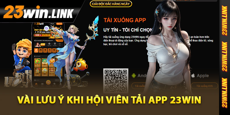 Vài lưu ý khi hội viên tải app 23Win